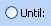 Until