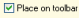 Place on toolbar